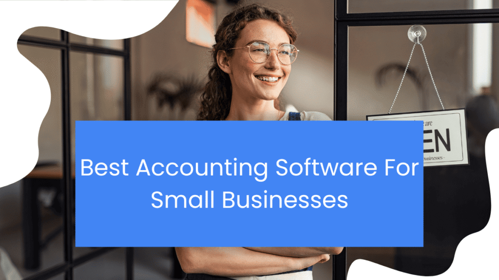 Best Accounting Software for Small Businesses